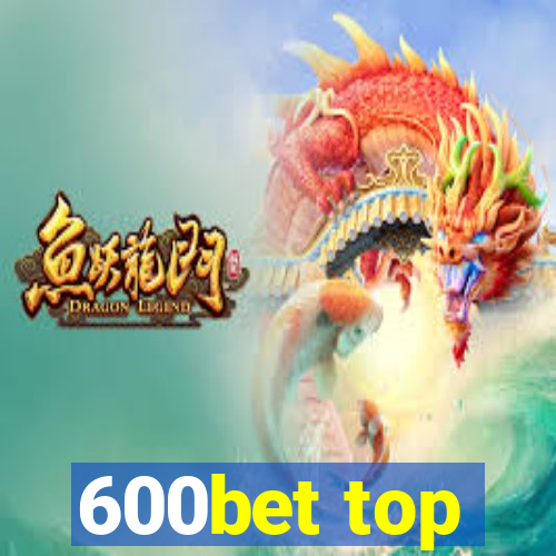 600bet top